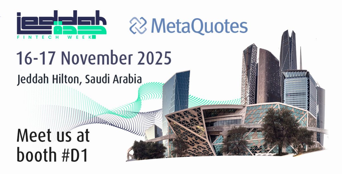 MetaQuotes 将在 2025 年吉达金融科技周上与经纪商会面